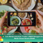 Cara-Mempromosikan-Produk-UMKM-Menggunakan-Media-Sosial-Secara-Efektif
