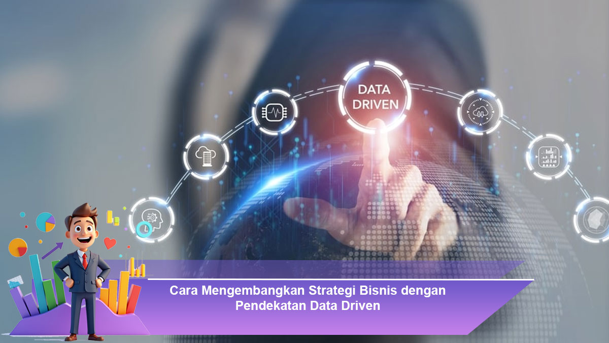 Cara-Mengembangkan-Strategi-Bisnis-dengan-Pendekatan-Data-Driven
