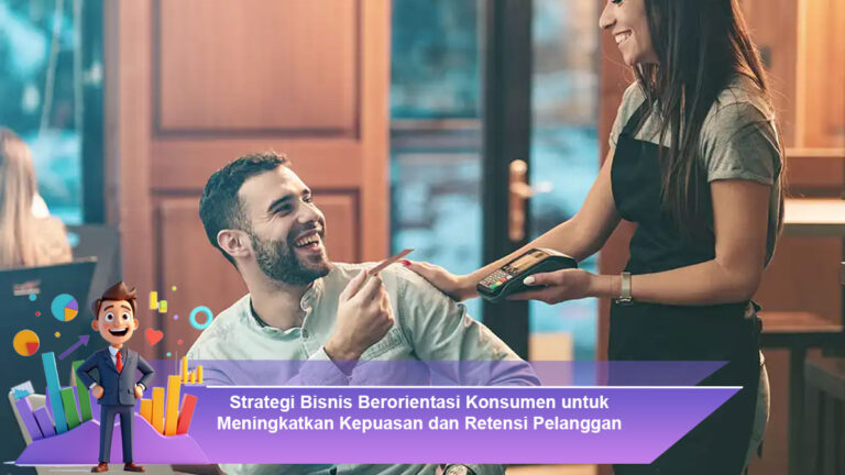 Strategi-Bisnis-Berorientasi-Konsumen-untuk-Meningkatkan-Kepuasan-dan-Retensi-Pelanggan