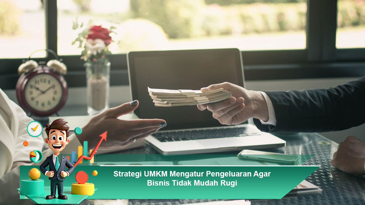 Strategi-UMKM-Mengatur-Pengeluaran-Agar-Bisnis-Tidak-Mudah-Rugi