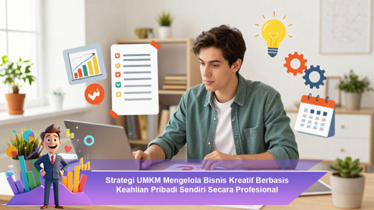 Strategi-UMKM-Mengelola-Bisnis-Kreatif-Berbasis-Keahlian-Pribadi-Sendiri-Secara-Profesional