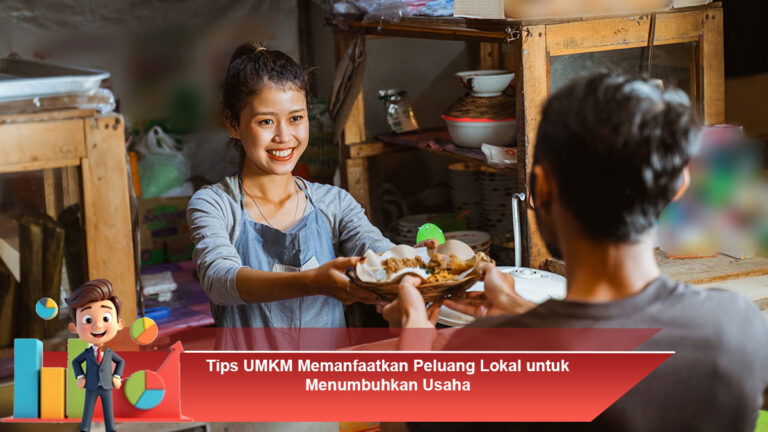 Tips-UMKM-Memanfaatkan-Peluang-Lokal-untuk-Menumbuhkan-Usaha