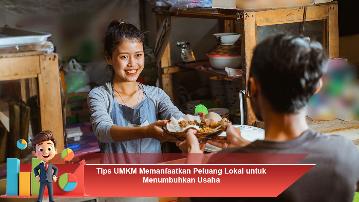 Tips-UMKM-Memanfaatkan-Peluang-Lokal-untuk-Menumbuhkan-Usaha
