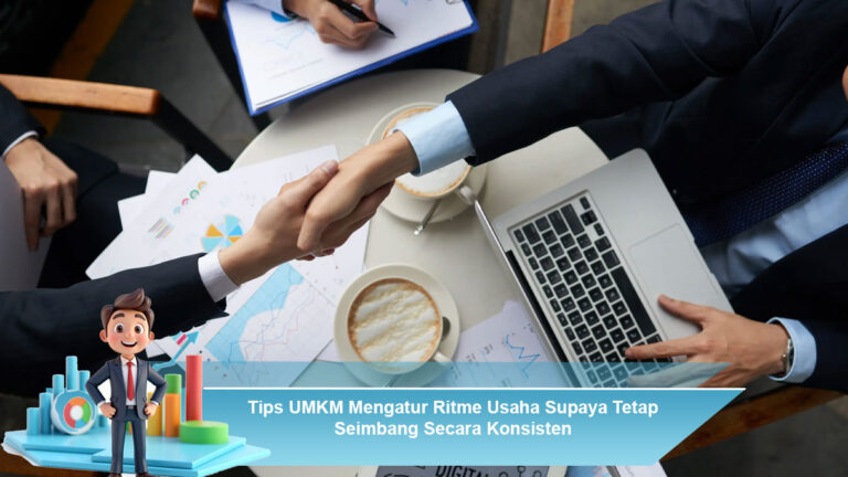 Tips-UMKM-Mengatur-Ritme-Usaha-Supaya-Tetap-Seimbang-Secara-Konsisten