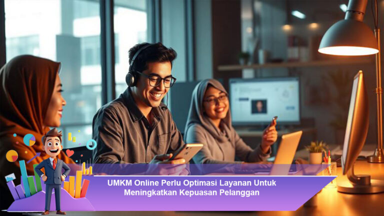 UMKM-Online-Perlu-Optimasi-Layanan-Untuk-Meningkatkan-Kepuasan-Pelanggan