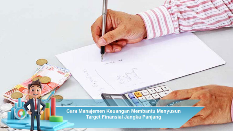Cara-Manajemen-Keuangan-Membantu-Menyusun-Target-Finansial-Jangka-Panjang