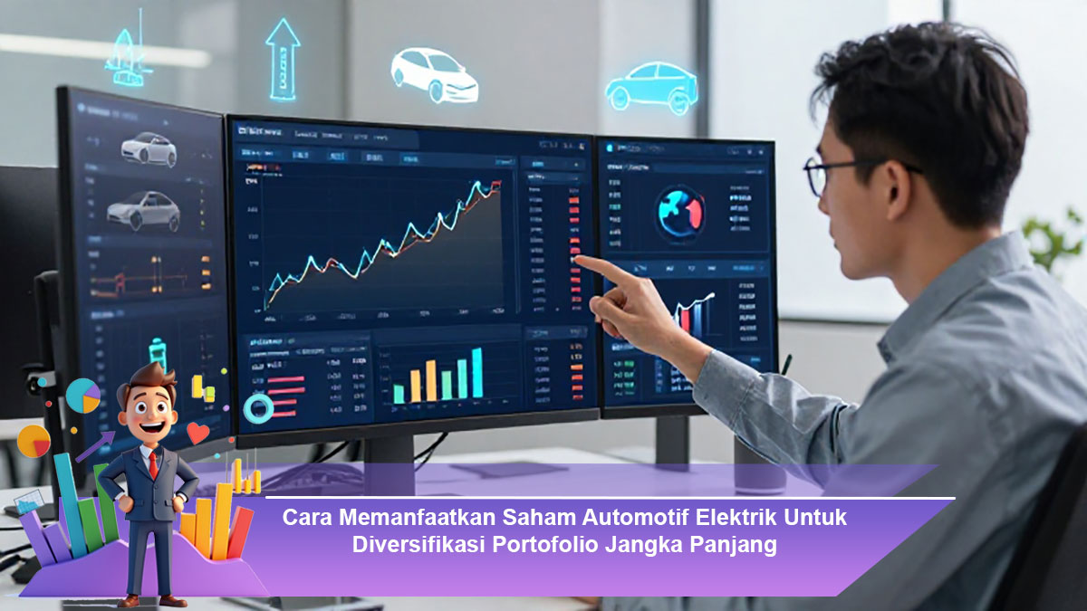 Cara-Memanfaatkan-Saham-Automotif-Elektrik-Untuk-Diversifikasi-Portofolio-Jangka-Panjang