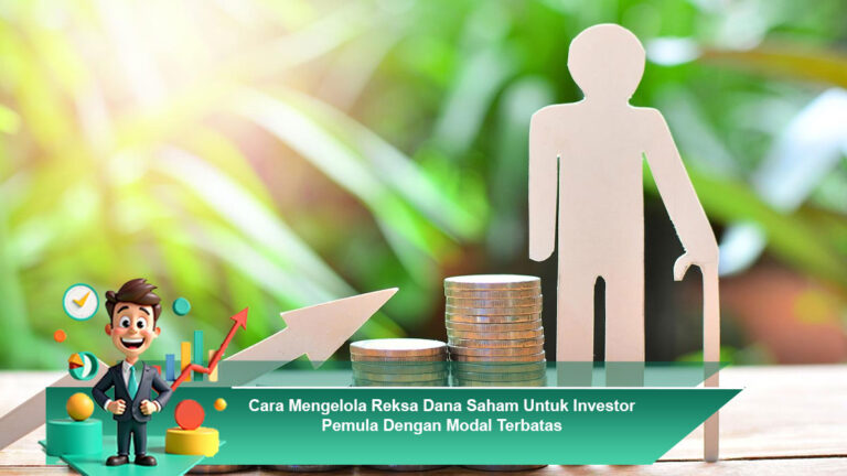 Cara-Mengelola-Reksa-Dana-Saham-Untuk-Investor-Pemula-Dengan-Modal-Terbatas