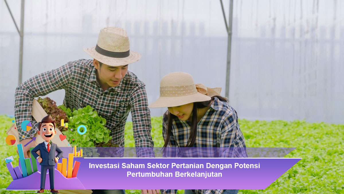 Investasi-Saham-Sektor-Pertanian-Dengan-Potensi-Pertumbuhan-Berkelanjutan