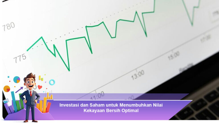 Investasi-dan-Saham-untuk-Menumbuhkan-Nilai-Kekayaan-Bersih-Optimal