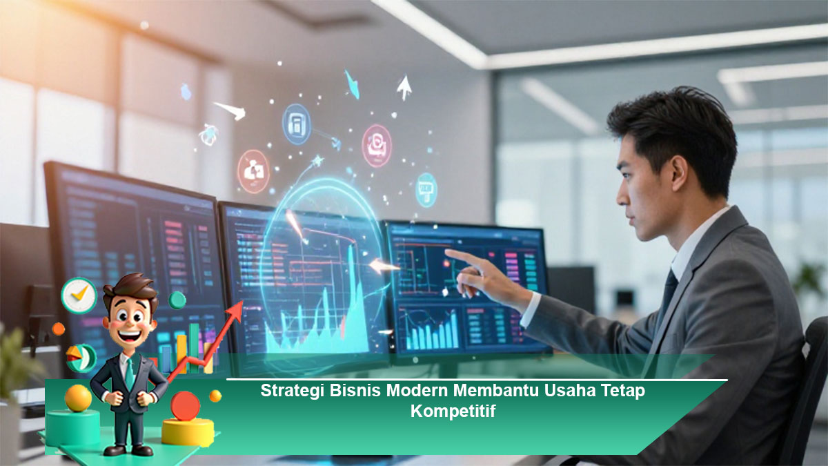 Strategi-Bisnis-Modern-Membantu-Usaha-Tetap-Kompetitif