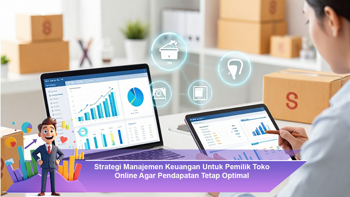 Strategi-Manajemen-Keuangan-Untuk-Pemilik-Toko-Online-Agar-Pendapatan-Tetap-Optimal