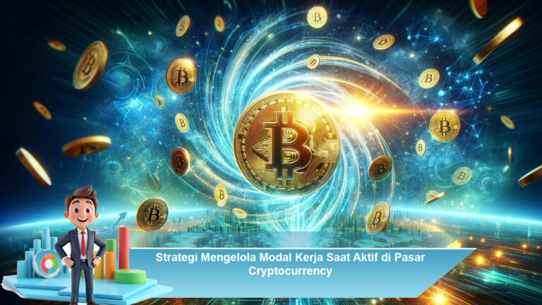 Strategi-Mengelola-Modal-Kerja-Saat-Aktif-di-Pasar-Cryptocurrency