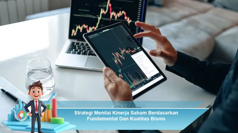 Strategi-Menilai-Kinerja-Saham-Berdasarkan-Fundamental-Dan-Kualitas-Bisnis