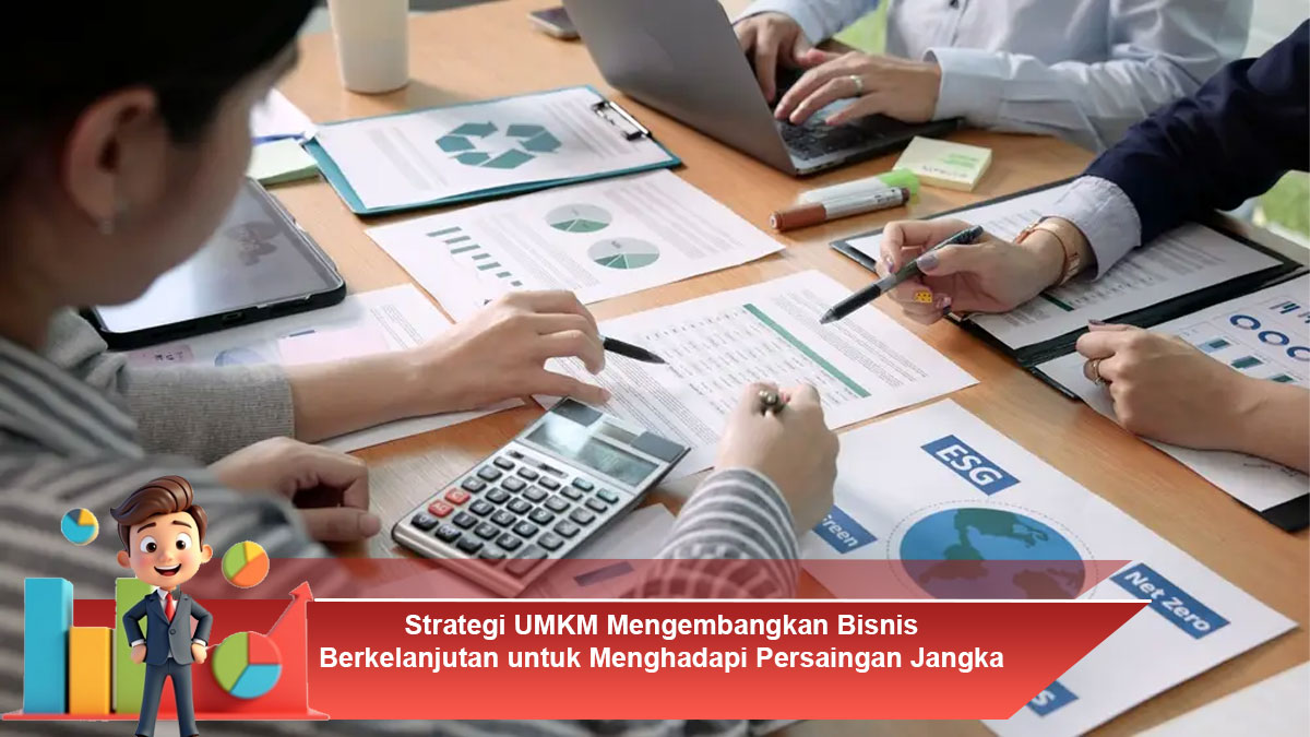 Strategi-UMKM-Mengembangkan-Bisnis-Berkelanjutan-untuk-Menghadapi-Persaingan-Jangka-Panjang