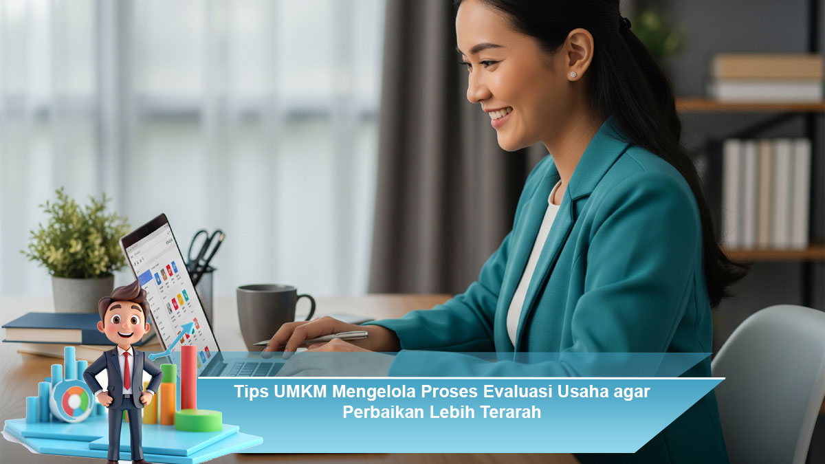 Tips-UMKM-Mengelola-Proses-Evaluasi-Usaha-agar-Perbaikan-Lebih-Terarah