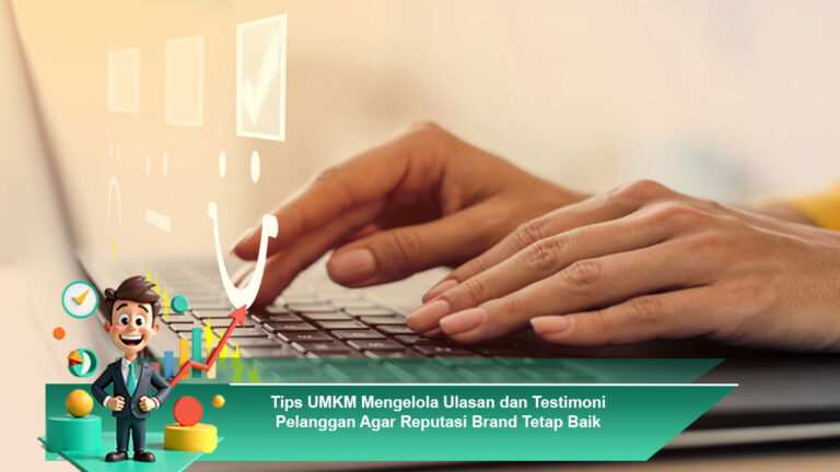 Tips-UMKM-Mengelola-Ulasan-dan-Testimoni-Pelanggan-Agar-Reputasi-Brand-Tetap-Baik