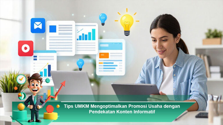 Tips-UMKM-Mengoptimalkan-Promosi-Usaha-dengan-Pendekatan-Konten-Informatif (1)