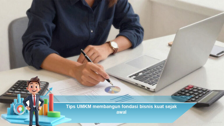 Tips-UMKM-membangun-fondasi-bisnis-kuat-sejak-awal