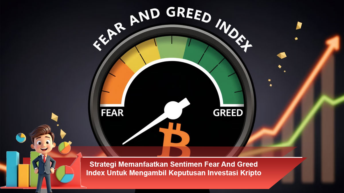 Strategi-Memanfaatkan-Sentimen-Fear-And-Greed-Index-Untuk-Mengambil-Keputusan-Investasi-Kripto